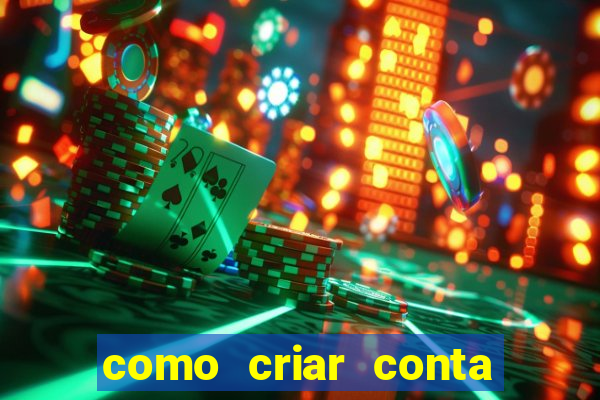 como criar conta nova em plataforma de jogos